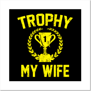 Trophy My Wife Gold Posters and Art